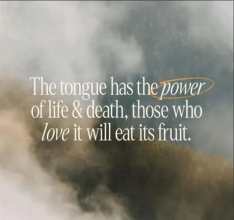 The tongue has the power ...